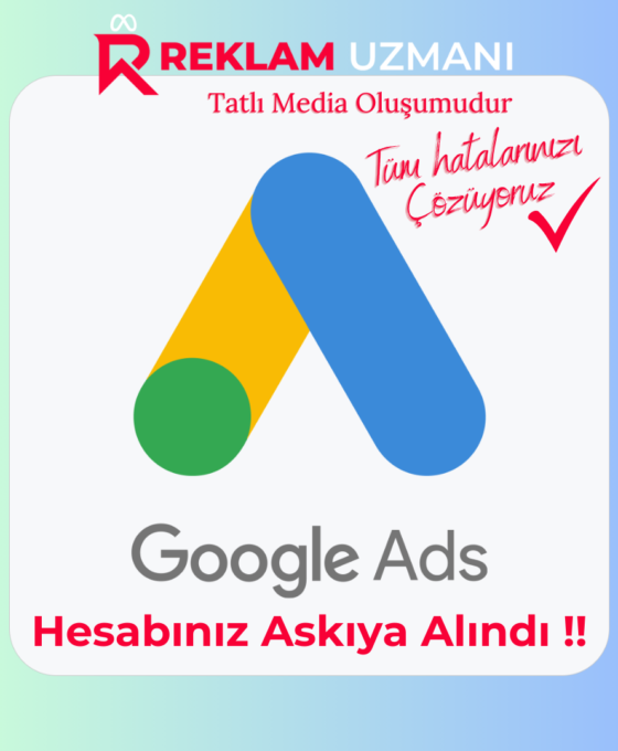 Google Ads Hesabı Askıya Alındı