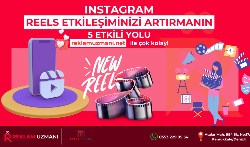 Instagram Reels Etkileşiminizi Artırmanın 5 Etkili Yolu