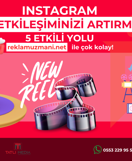 Instagram Reels Etkileşiminizi Artırmanın 5 Etkili Yolu